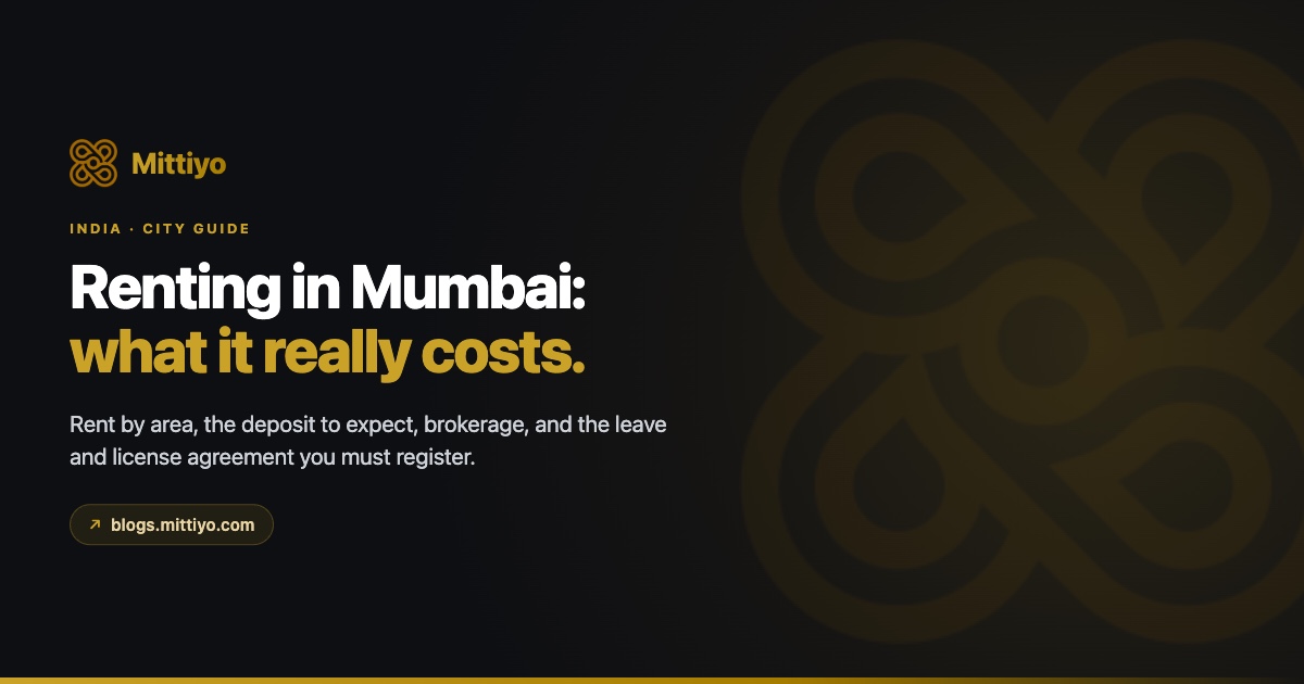 Renting a Flat in Mumbai (2026): Rent by Area, Deposits, Brokerage and the Agreement