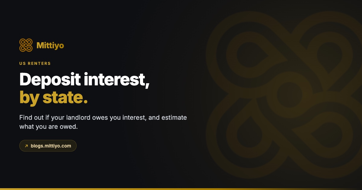 Security Deposit Interest Calculator (2026): What Your Landlord Owes You by State