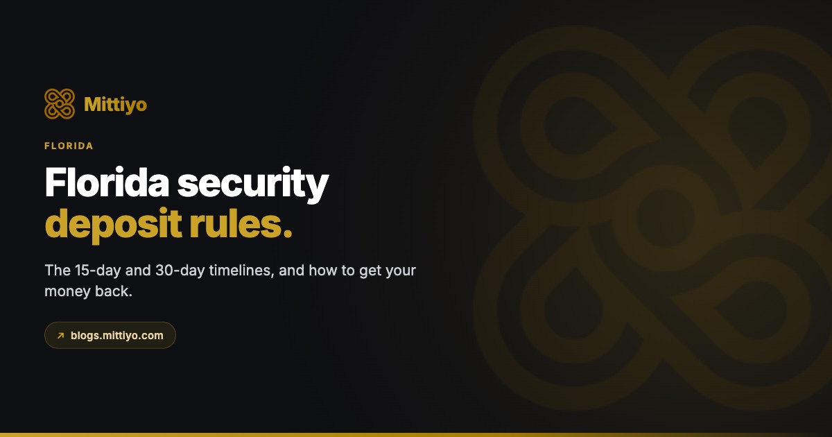 Florida Security Deposit Law (2026): The 15 and 30 Day Rules and How to Object
