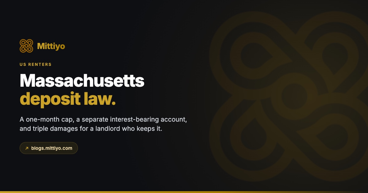 Massachusetts Security Deposit Law (2026): the 1-Month Cap, 30-Day Rule, Interest and Triple Damages
